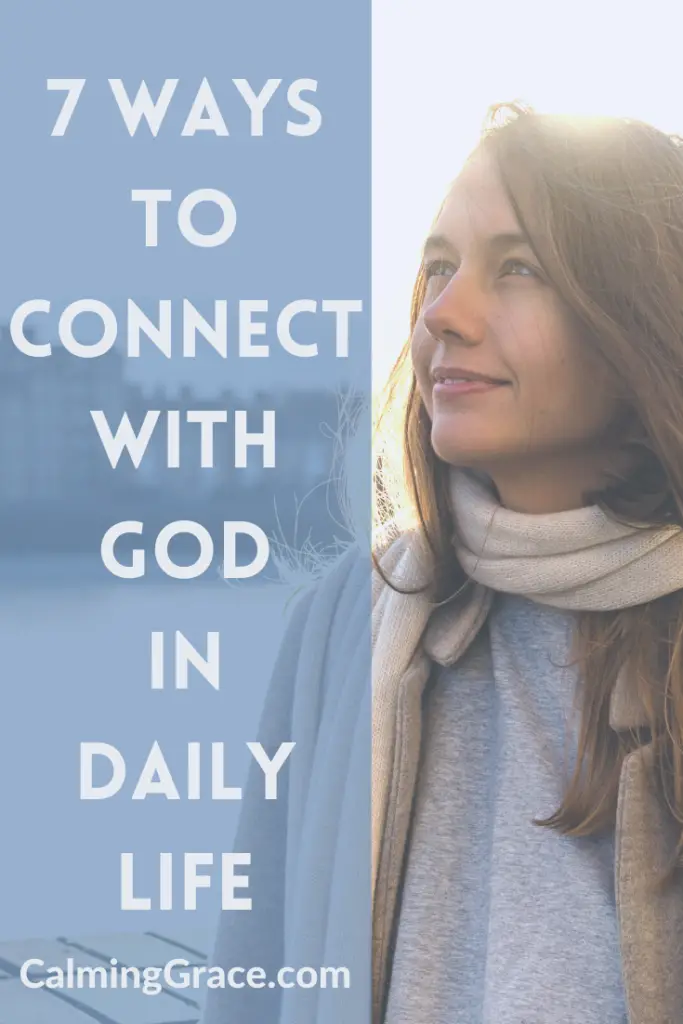 7 Ways to Connect with God