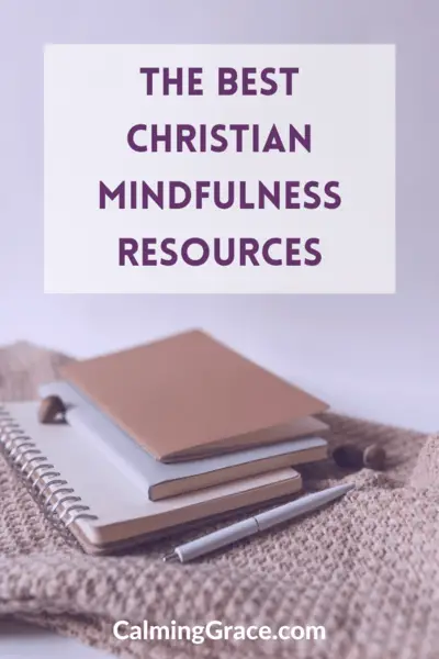 Resources for Christians to Learn about Mindfulness