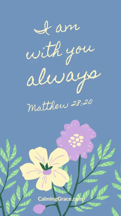 Bible Verse Phone Wallpaper: I am with you always