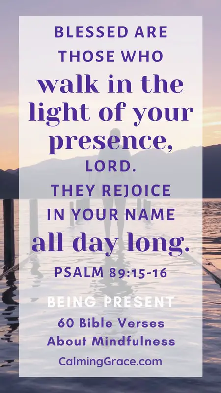 Bible Verse about Being Present: Psalm 89:15-16
