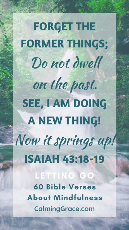 Bible Verse about Letting Go: Isaiah 43:18-19