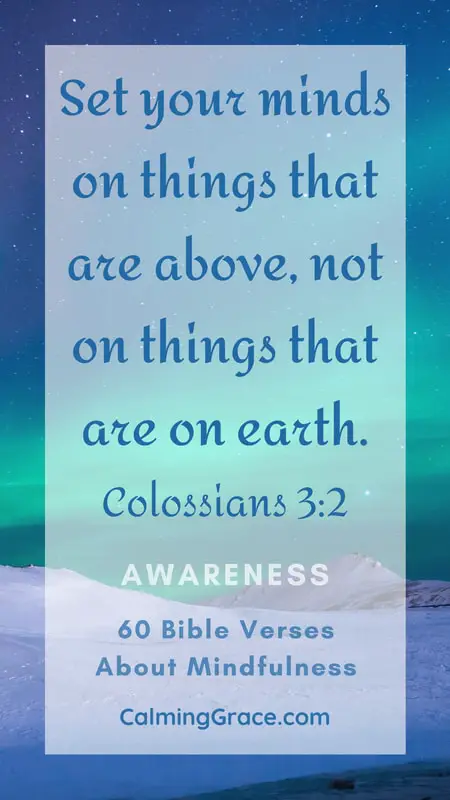 Bible Verse about Awareness: Colossians 3:2