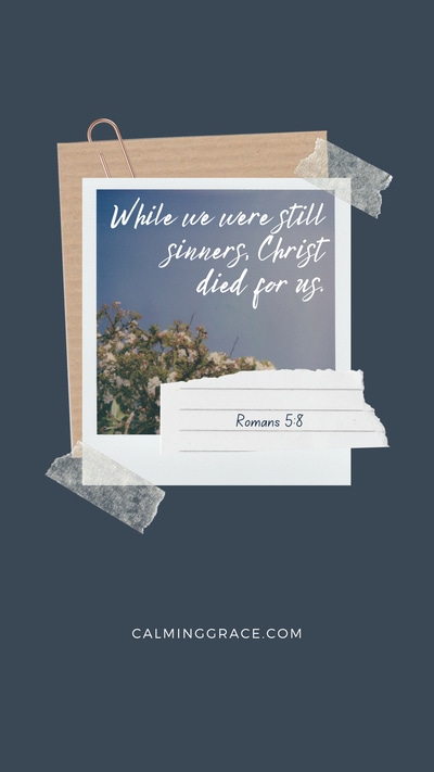 Romans 5:8: While we were still sinners, Christ died for us - Bible Verse Phone Wallpaper